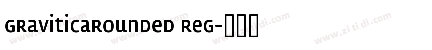 GraviticaRounded Reg字体转换